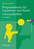Cover-Bild zum Titel 'Programmieren für Ingenieure und Naturwissenschaftler' von 'Sebastian Dörn'