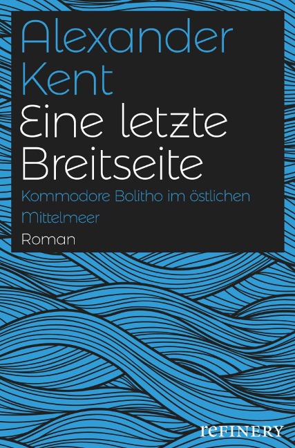 Eine letzte Breitseite - Alexander Kent