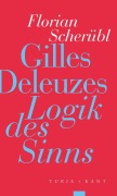 Cover-Bild zum Titel 'Gilles Deleuzes 'Logik des Sinns'' von 'Florian Scherübl'