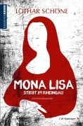 Cover-Bild zum Titel 'Mona Lisa stirbt im Rheingau' von 'Lothar Schöne'