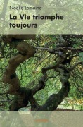 Cover-Bild zum Titel 'La Vie triomphe toujours' von 'Noëlle Lemoine'