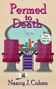 Permed to Death (The Bad Hair Day Mysteries, #1) - Nancy J. Cohen