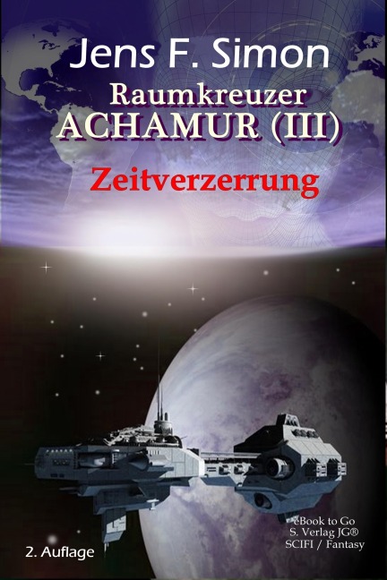 Zeitverzerrung (Raumkreuzer ACHAMUR 3) - Jens F. Simon