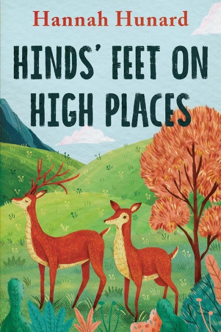 Hinds' Feet on High Places - Hannah Hurnard