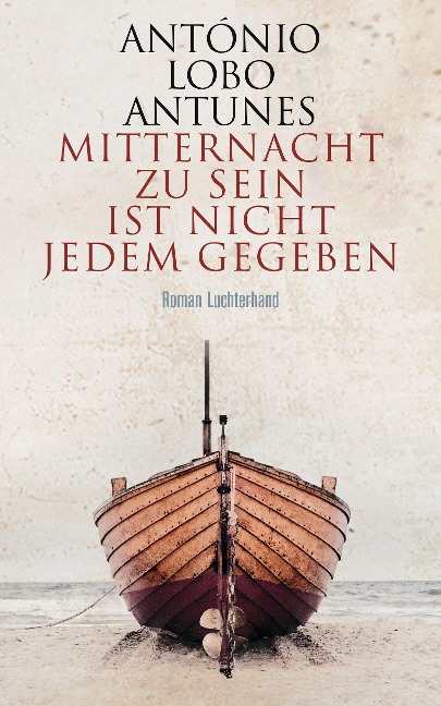 Mitternacht zu sein ist nicht jedem gegeben - António Lobo Antunes
