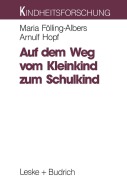 Cover-Bild zum Titel 'Auf dem Weg vom Kleinkind zum Schulkind' von 'Arnulf Hopf, Maria Fölling-Albers'