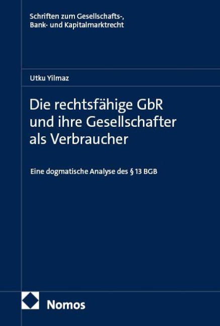 Die rechtsfähige GbR und ihre Gesellschafter als Verbraucher - Utku Yilmaz