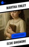 Cover-Bild zum Titel 'Elsie Dinsmore' von 'Martha Finley'