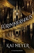 Fürimmerhaus - Kai Meyer