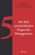 Die fünf entscheidenden Fragen des Managements - Peter F. Drucker
