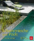 Cover-Bild zum Titel 'Schwimmteiche und Pools' von 'Daniela Toman, Kunigunde Wannow'
