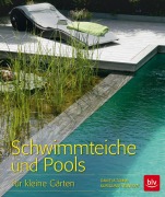 Cover-Bild zum Titel 'Schwimmteiche und Pools' von 'Daniela Toman, Kunigunde Wannow'
