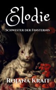 Cover-Bild zum Titel 'Elodie - Schwester der Finsternis' von 'Rojana Krait'