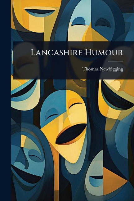 Lancashire Humour - Thomas Newbigging