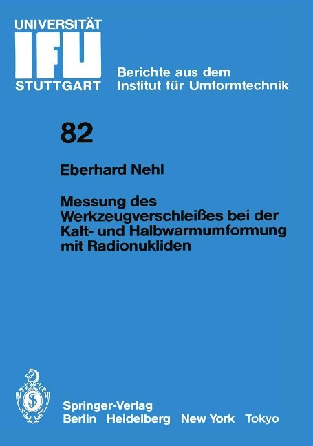 Messung des Werkzeugverschleißes bei der Kalt- und Halbwarmumformung mit Radionukliden - Eberhard Nehl