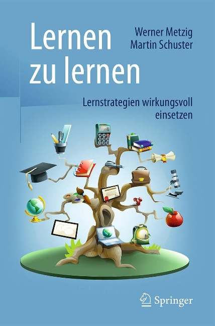 Lernen zu lernen - Werner Metzig, Martin Schuster