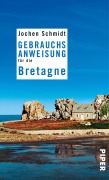 Cover-Bild zum Titel 'Gebrauchsanweisung für die Bretagne' von 'Jochen Schmidt'