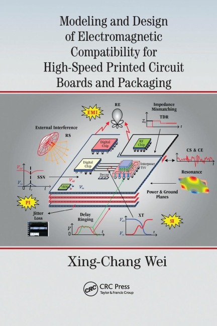 Modeling and Design of Electromagnetic Compatibility for High-Speed Printed Circuit Boards and Packaging - Xing-Chang Wei
