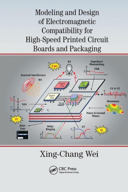 Modeling and Design of Electromagnetic Compatibility for High-Speed Printed Circuit Boards and Packaging - Xing-Chang Wei