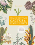 Cover-Bild zum Titel 'Come coltivare cactus e succulente' von 'Paul Rees'