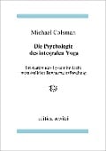 Die Psychologie des Integralen Yoga - Michael Colsman