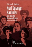Cover-Bild zum Titel 'Kizil Savasci Kadinlar' von 'Kristen R. Ghodsee'