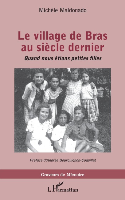 Le village de Bras au siècle dernier - Michèle Maldonado