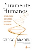 Cover-Bild zum Titel 'Puramente humanos' von 'Gregg Braden, Francesc Prims Terradas'