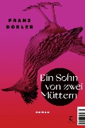 Ein Sohn von zwei Müttern - Franz Dobler