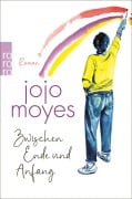 Cover-Bild zum Titel 'Zwischen Ende und Anfang' von 'Jojo Moyes'