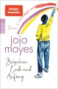Cover-Bild zum Titel 'Zwischen Ende und Anfang' von 'Jojo Moyes'