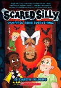 Cover-Bild zum Titel 'Vampires Ruin Everything (Scared Silly #3)' von 'Elizabeth Eulberg'
