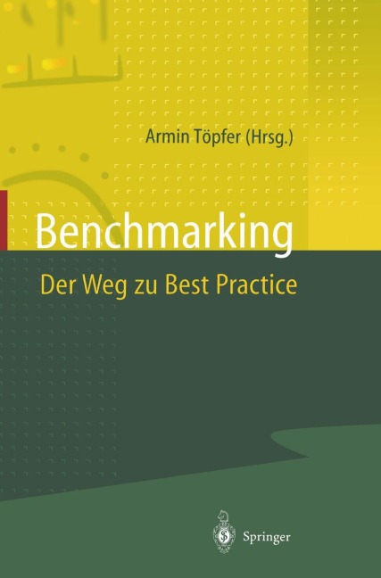 Benchmarking Der Weg zu Best Practice - 