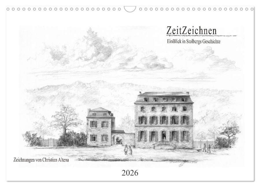ZeitZeichnen - EinBlick in Stolbergs Geschichte (Wandkalender 2026 DIN A3 quer), CALVENDO Monatskalender - Christian Altena