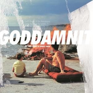 All This Time Is Yours Now - Goddamnit