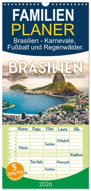 Familienplaner 2026 - Brasilien - Karnevale, Fußball und Regenwälder. mit 5 Spalten (Wandkalender, 21 x 45 cm) CALVENDO - Sf Sf