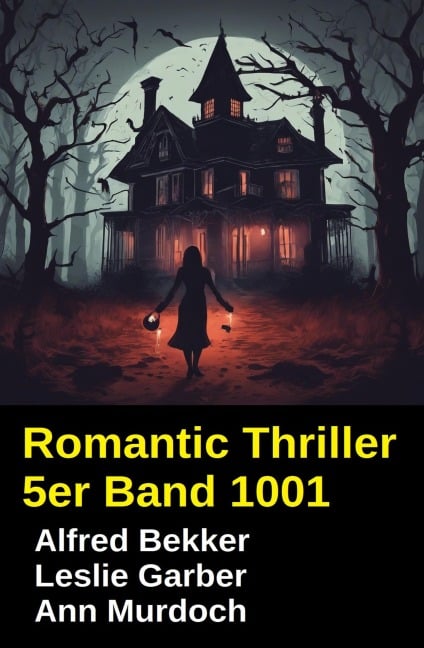 Romantic Thriller 5er Band 1001 - Alfred Bekker, Ann Murdoch, Leslie Garber