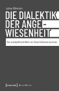 Die Dialektik der Angewiesenheit - Lothar Böhnisch