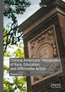 Cover-Bild zum Titel 'Chinese Americans' Perceptions of Race, Education, and Affirmative Action' von 'Shasha Lin'