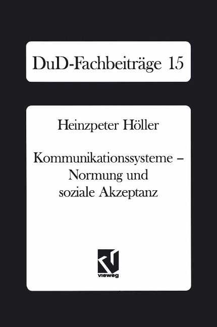 Kommunikationssysteme - Normung und soziale Akzeptanz - Heinzpeter Höller