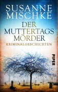 Cover-Bild zum Titel 'Der Muttertagsmörder' von 'Susanne Mischke'