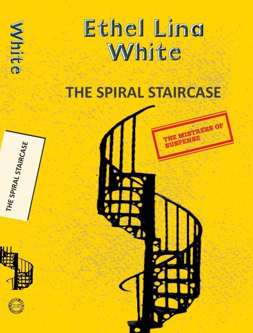 The Spiral Staircase - Ethel Lina White