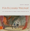 Cover-Bild zum Titel 'Für Richard Wagner!' von 'Dagny R. Beidler'