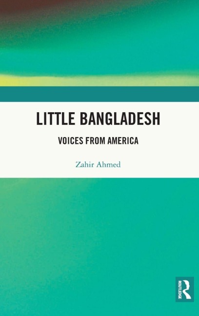 Little Bangladesh - Zahir Ahmed
