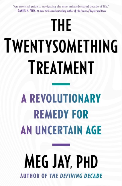 The Twentysomething Treatment - Meg Jay