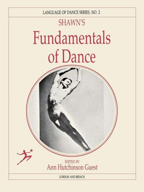 Shawn's Fundamentals of Dance - Ted Shawn, Anne Guest