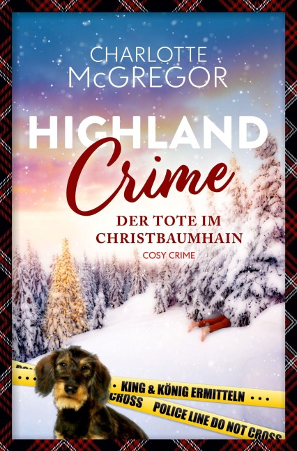 Highland Crime - Der Tote im Christbaumhain - Charlotte McGregor