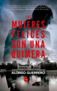 Cover-Bild zum Titel 'Mujeres Felices Son Una Quimera, Las' von 'Alonso Guerrero Perez'