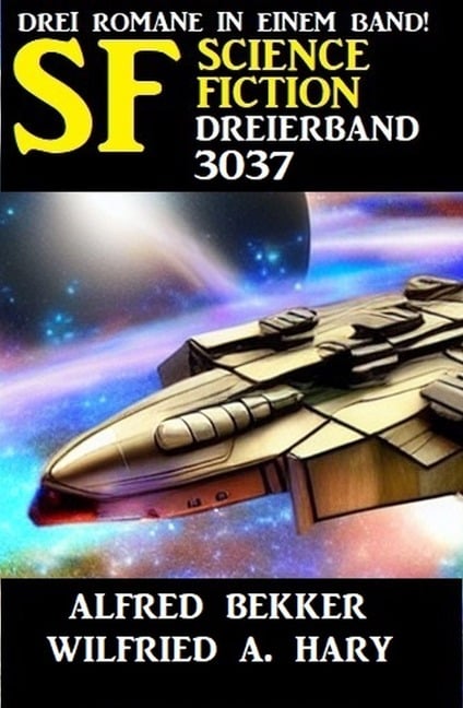 Science Fiction Dreierband 3037 - Alfred Bekker, Wilfried A. Hary