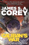 Cover-Bild zum Titel 'The Expanse 02. Caliban's War' von 'James S. A. Corey'